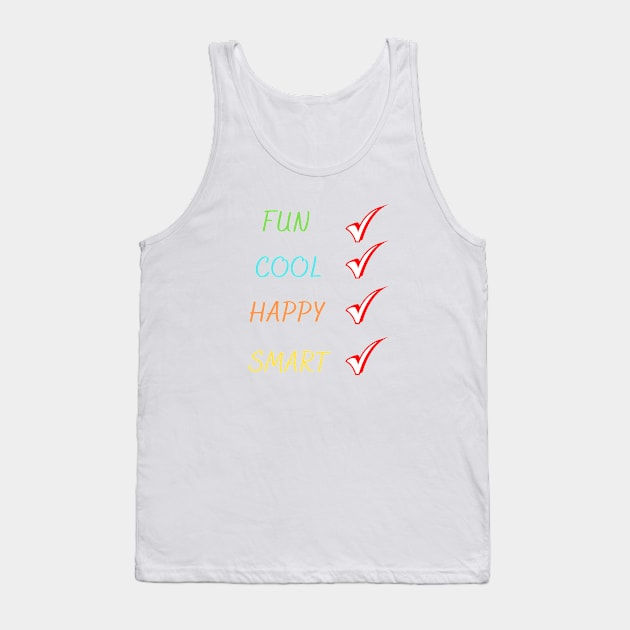 Fun Cool Happy Smart Tank Top by safecommunities